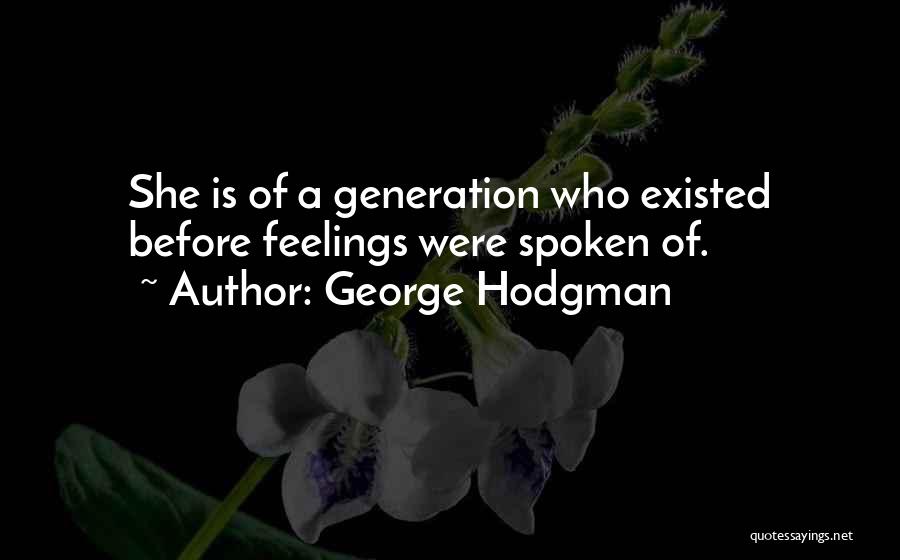 George Hodgman Quotes 1869651