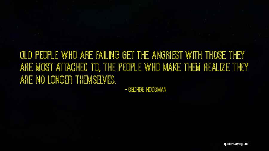 George Hodgman Quotes 2074768 George Hodgman Quotes 2074768