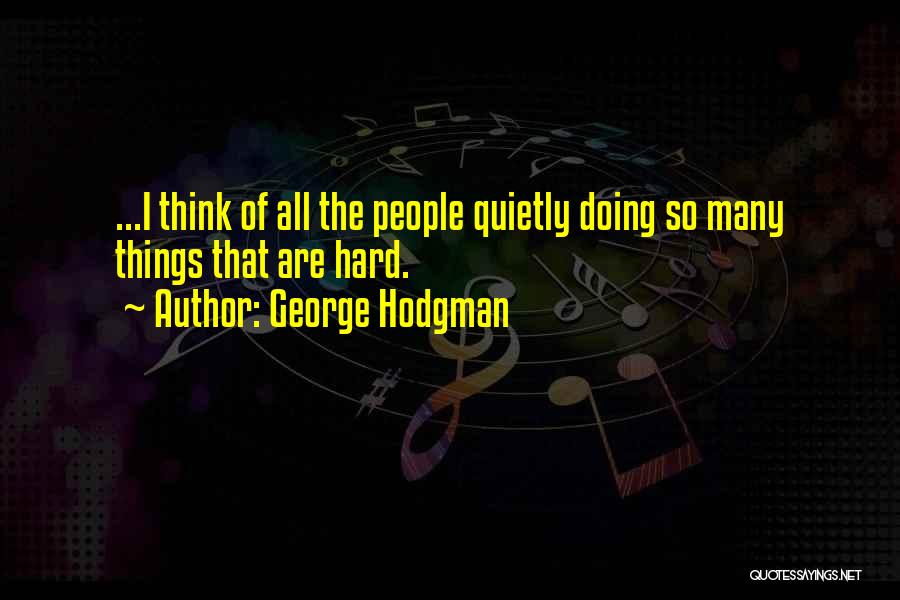 George Hodgman Quotes 727002