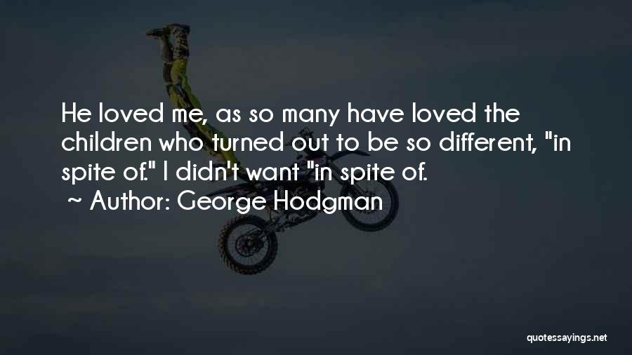 George Hodgman Quotes 86503