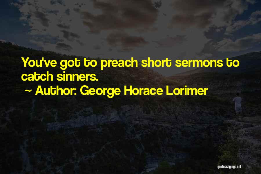 George Horace Lorimer Quotes 1038204