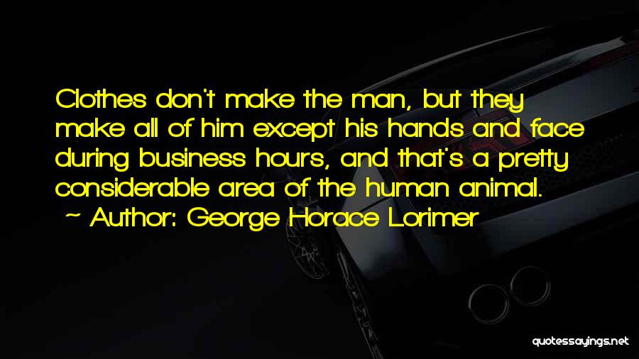 George Horace Lorimer Quotes 1109958