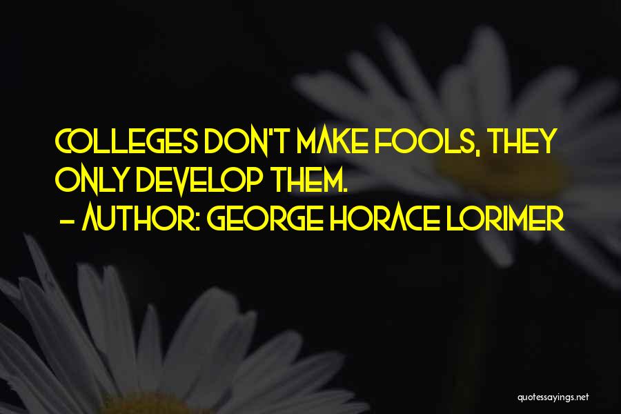 George Horace Lorimer Quotes 1123700