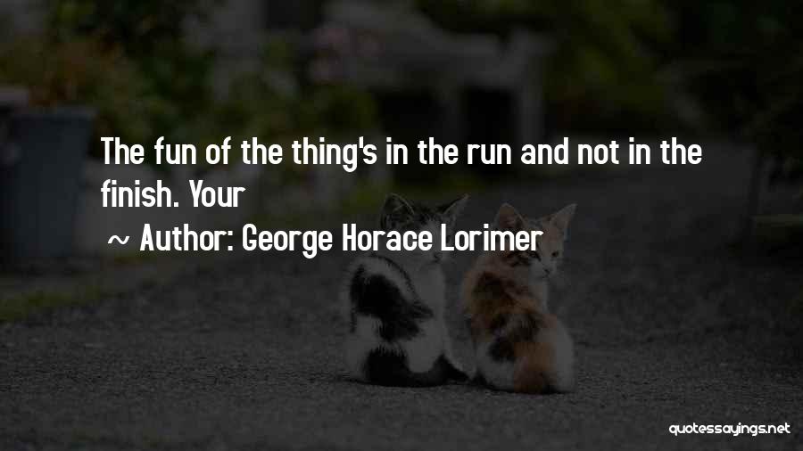 George Horace Lorimer Quotes 1149403