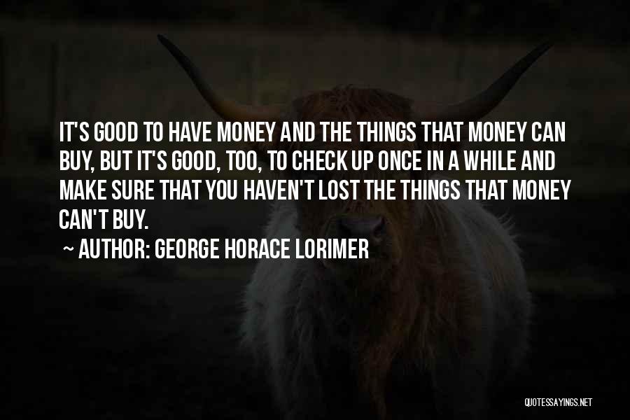 George Horace Lorimer Quotes 1167685