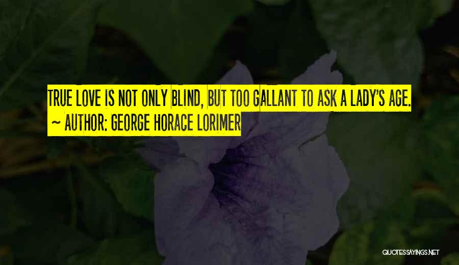 George Horace Lorimer Quotes 1230008