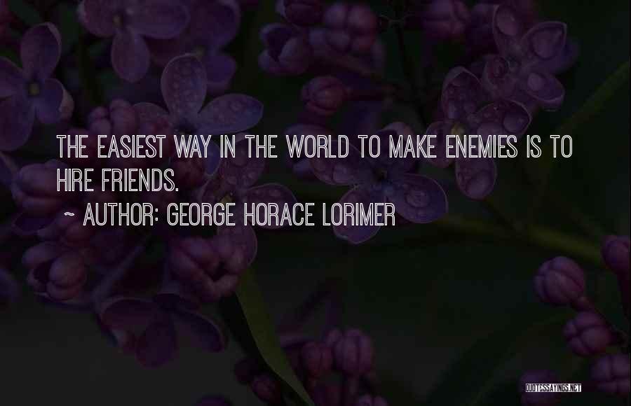 George Horace Lorimer Quotes 1517189