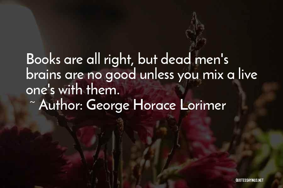 George Horace Lorimer Quotes 1683009