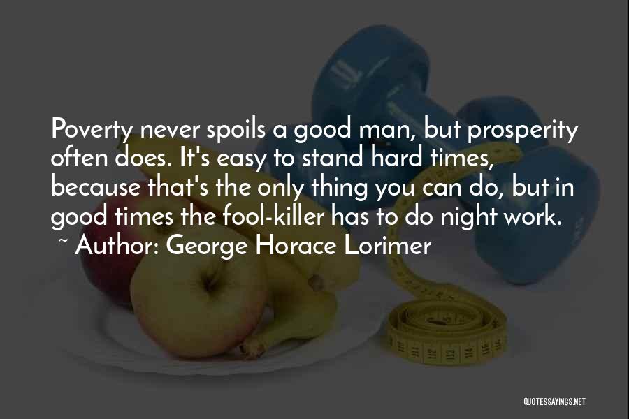 George Horace Lorimer Quotes 1809837