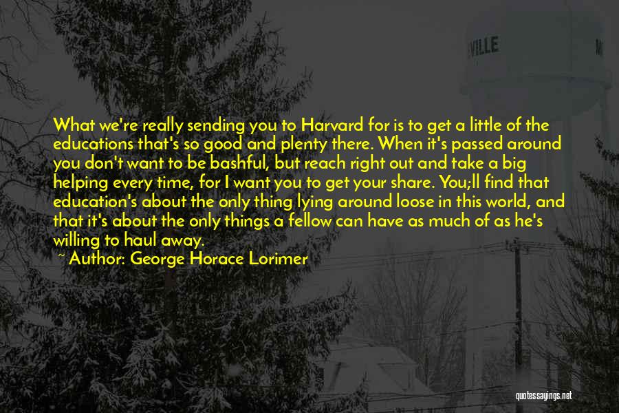 George Horace Lorimer Quotes 1829052