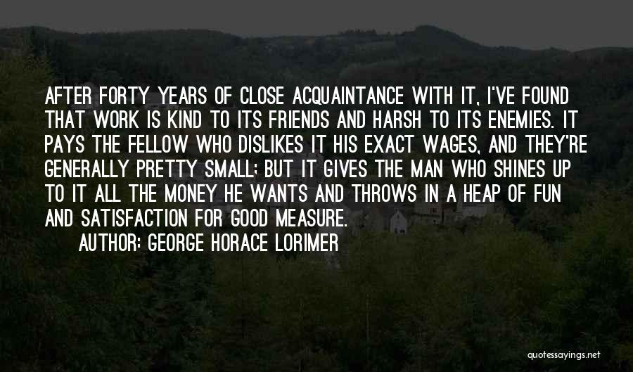 George Horace Lorimer Quotes 2019149