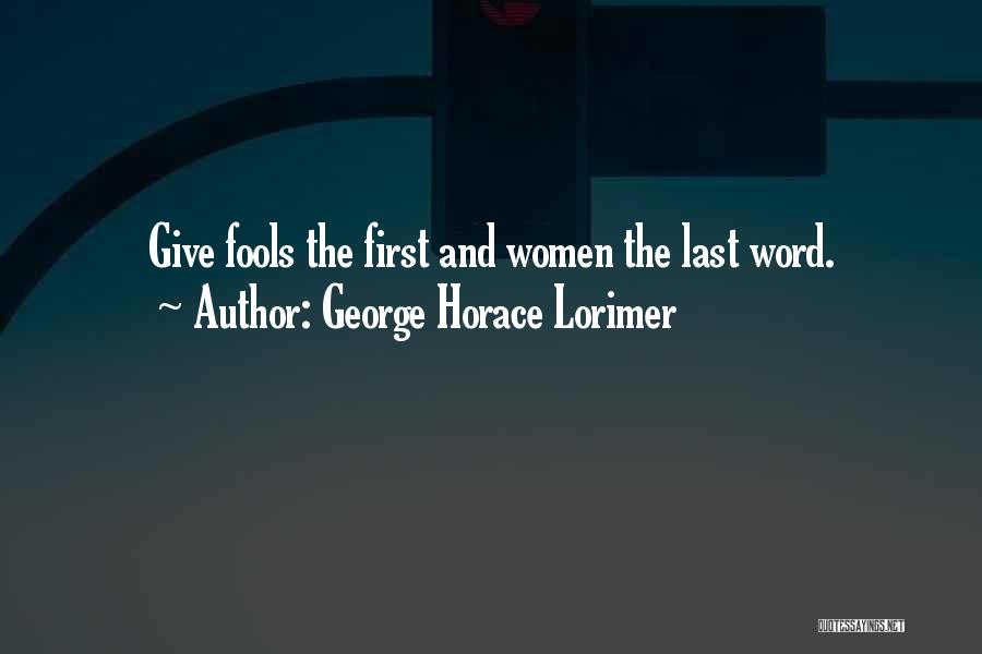 George Horace Lorimer Quotes 213383