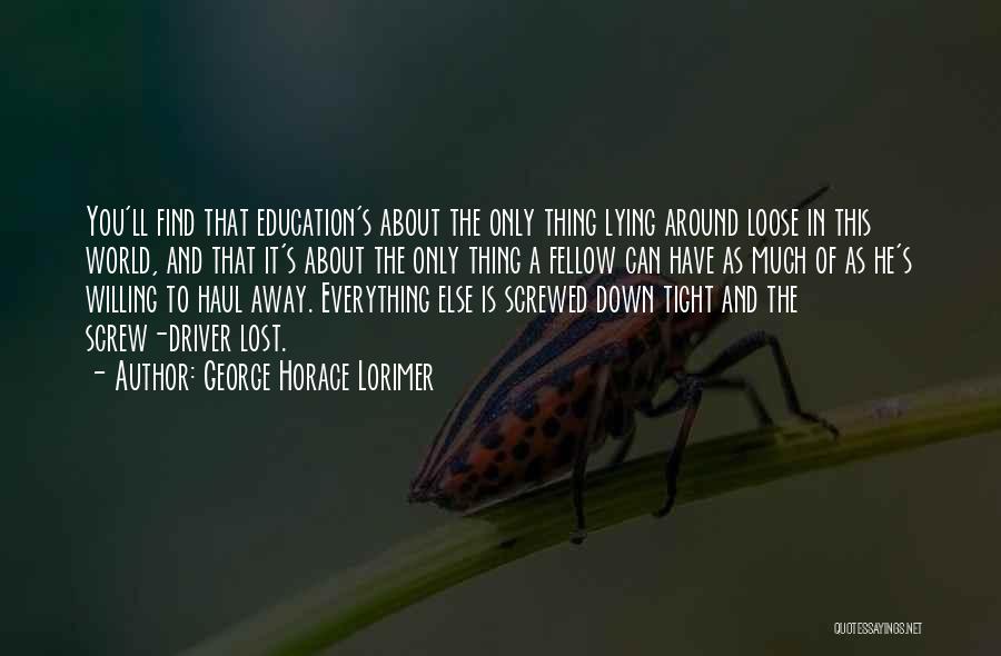 George Horace Lorimer Quotes 678033