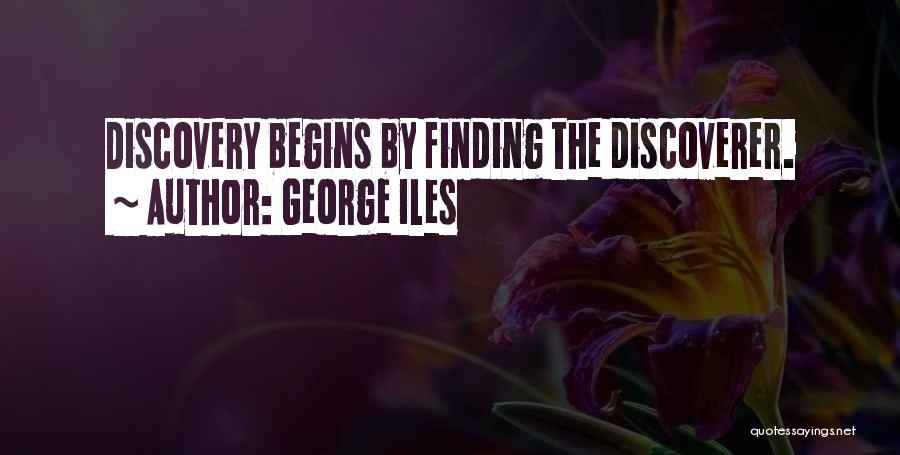 George Iles Quotes 1557927