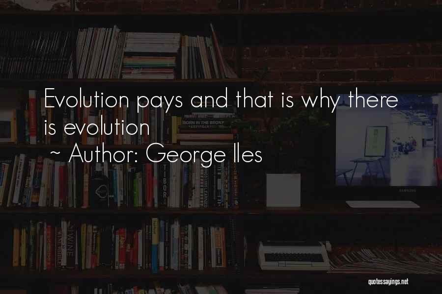 George Iles Quotes 1725243