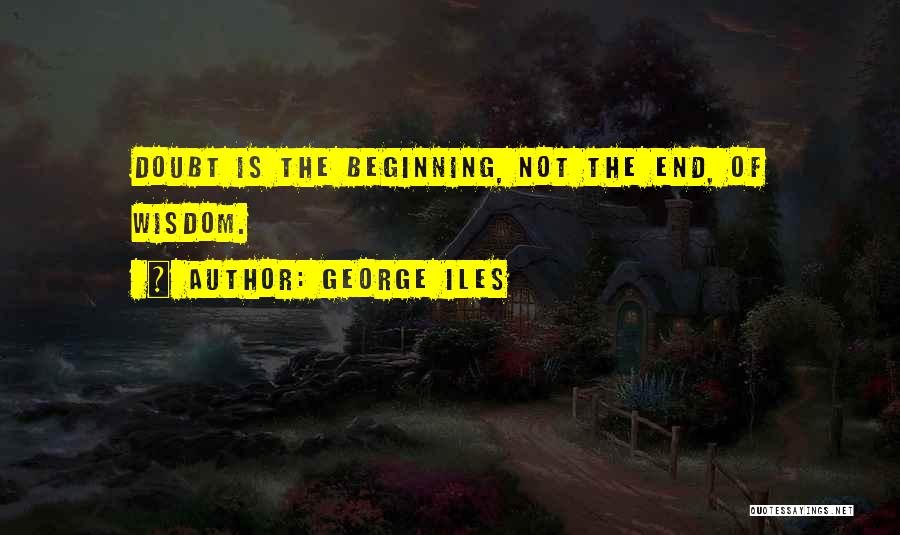 George Iles Quotes 1967068