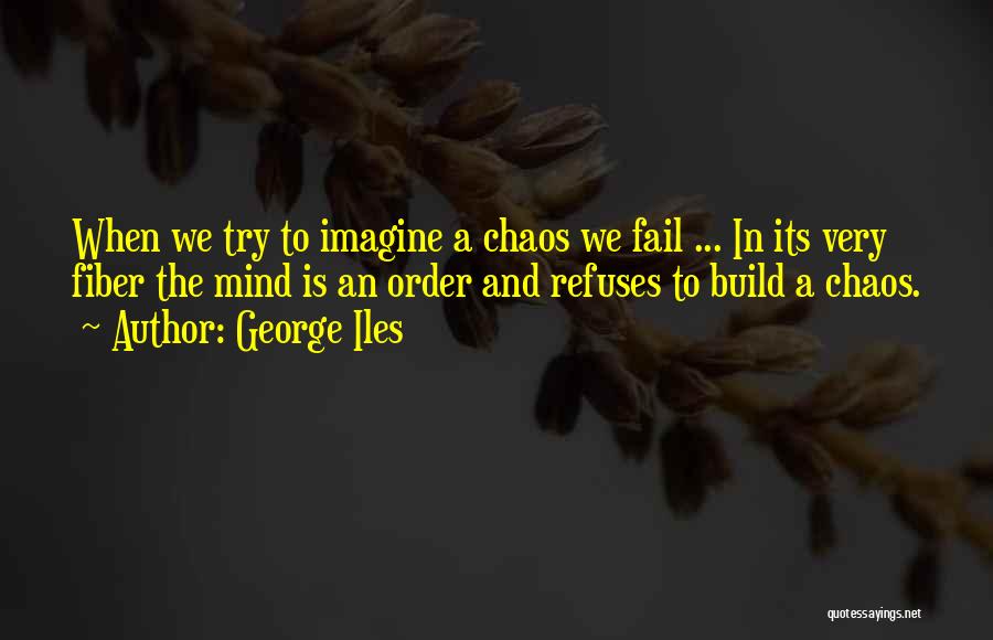 George Iles Quotes 339094