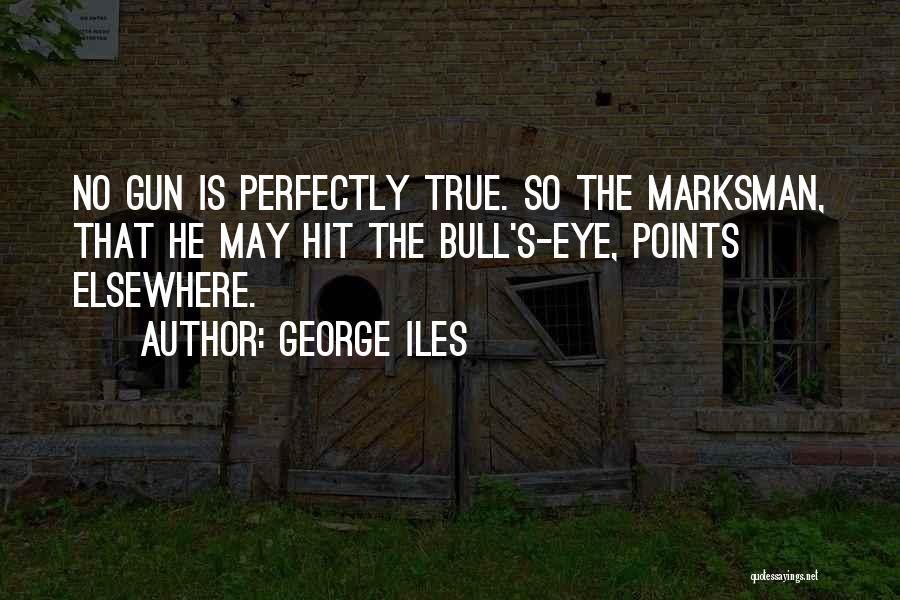 George Iles Quotes 765683