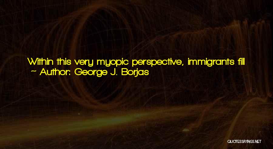 George J. Borjas Quotes 1155710