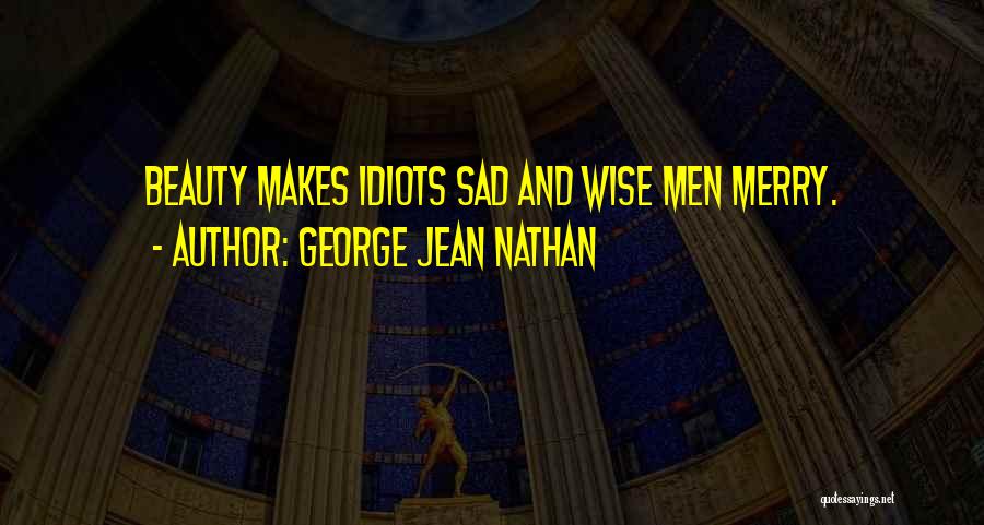 George Jean Nathan Quotes 1005941