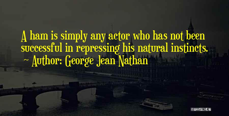 George Jean Nathan Quotes 1980305