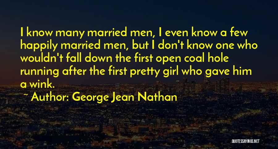 George Jean Nathan Quotes 663549