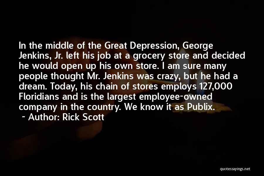 George Jenkins Quotes By Rick Scott