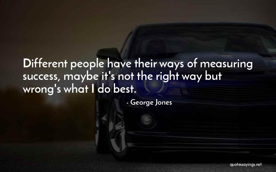 George Jones Quotes 1133825 George Jones Quotes 1133825