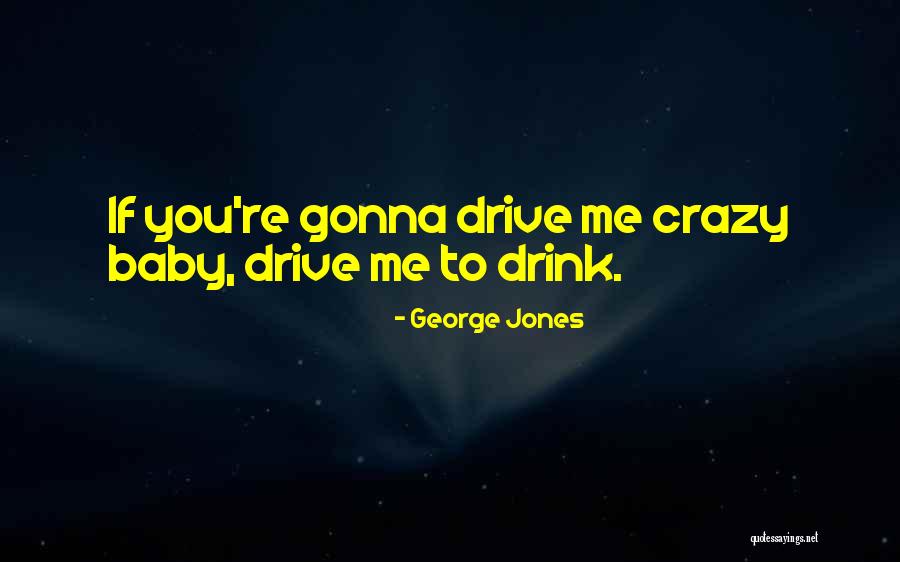 George Jones Quotes 1748100 George Jones Quotes 1748100