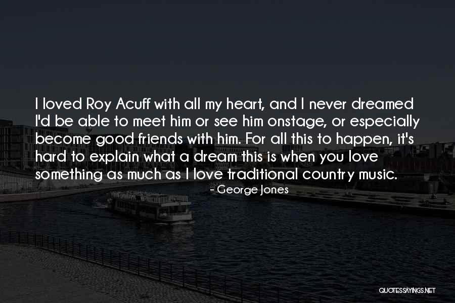 George Jones Quotes 365487 George Jones Quotes 365487
