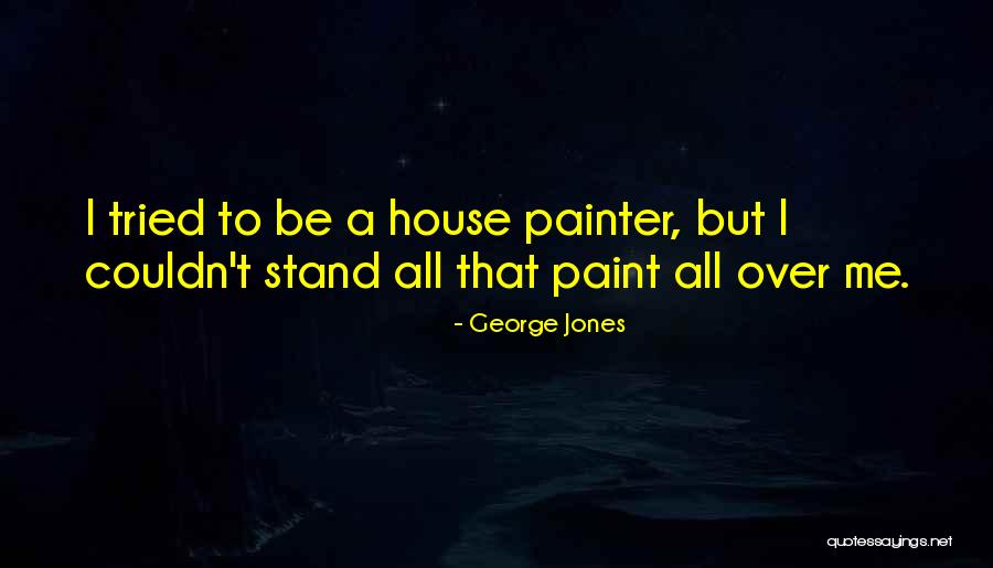 George Jones Quotes 539184