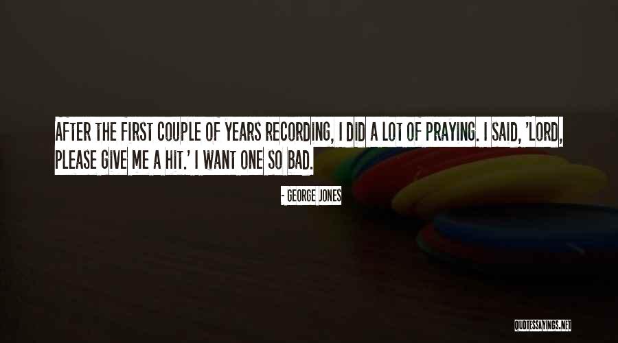 George Jones Quotes 604367 George Jones Quotes 604367