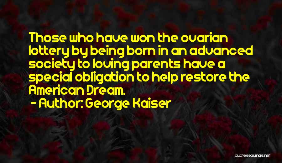 George Kaiser Quotes 1667169