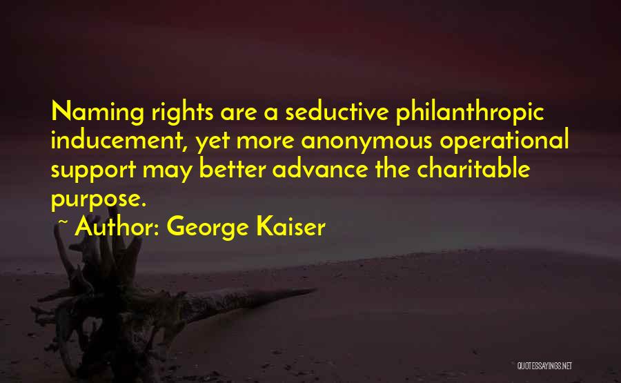 George Kaiser Quotes 788049