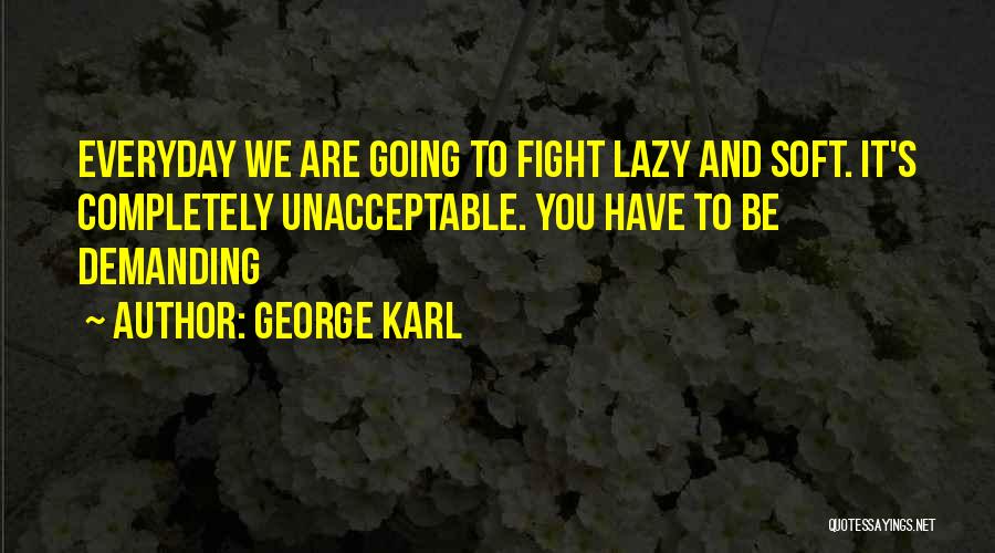 George Karl Quotes 1277396