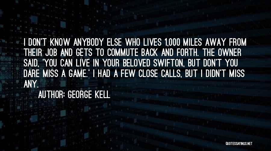 George Kell Quotes 584025