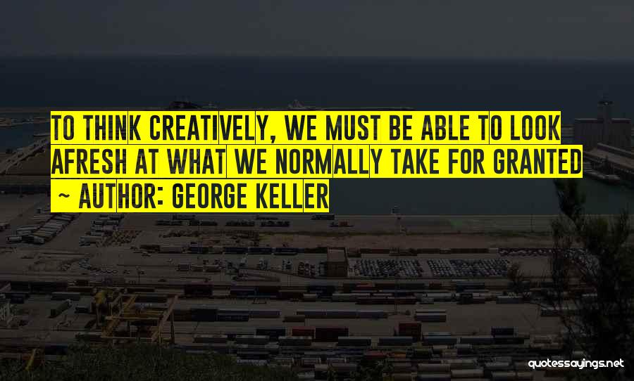 George Keller Quotes 2034847