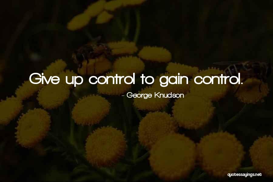 George Knudson Quotes 794719