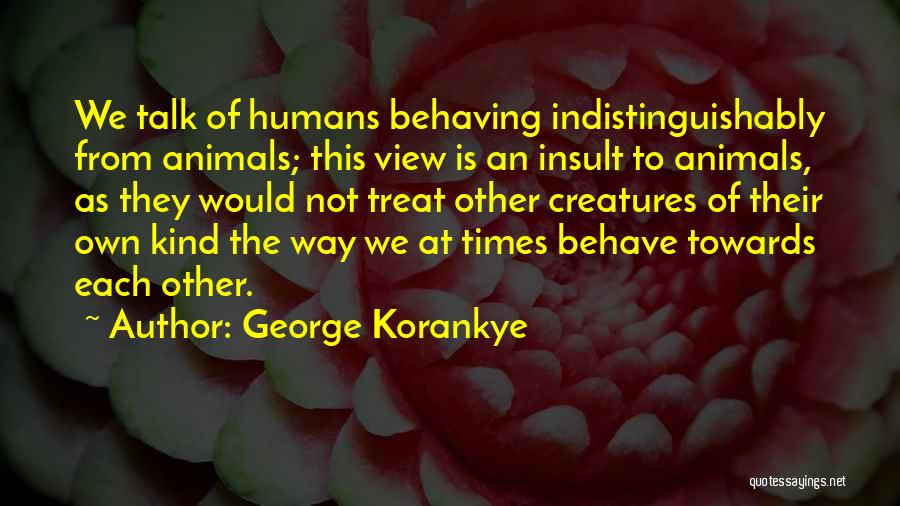 George Korankye Quotes 1239005