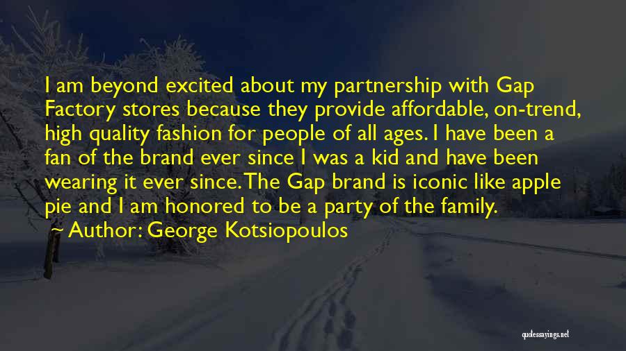 George Kotsiopoulos Quotes 1692154
