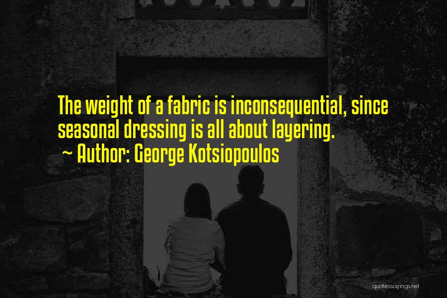 George Kotsiopoulos Quotes 1726898