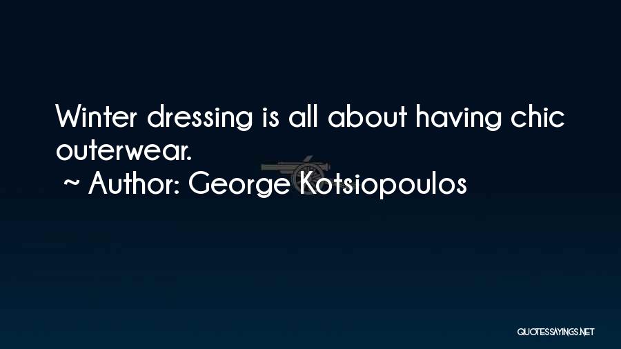 George Kotsiopoulos Quotes 506797