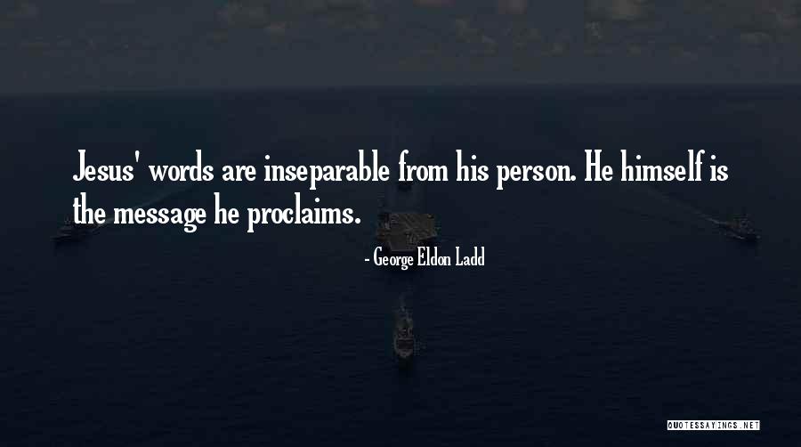 George Ladd Quotes By George Eldon Ladd