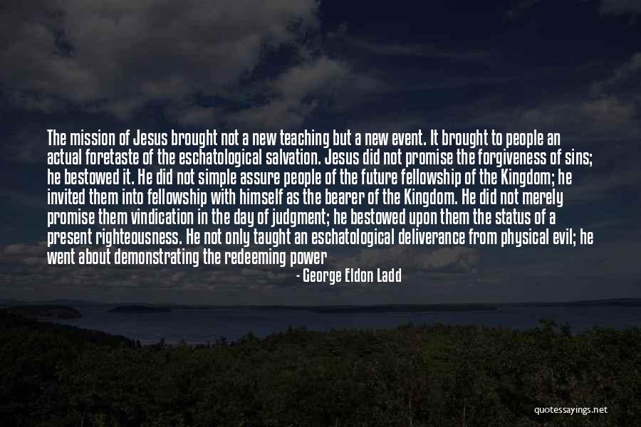 George Ladd Quotes By George Eldon Ladd