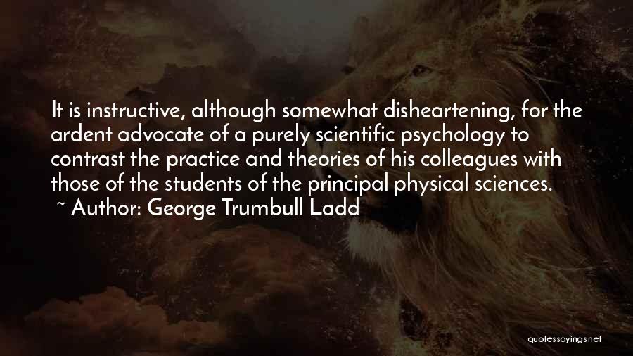George Ladd Quotes By George Trumbull Ladd
