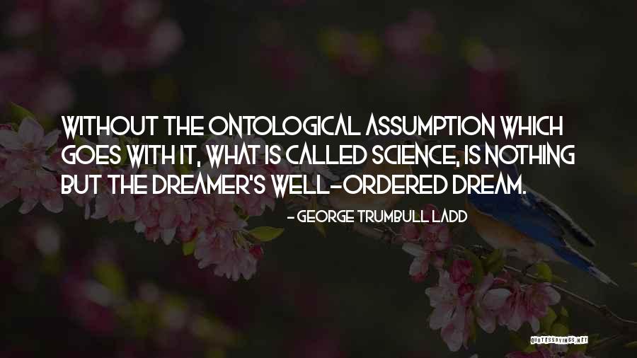 George Ladd Quotes By George Trumbull Ladd