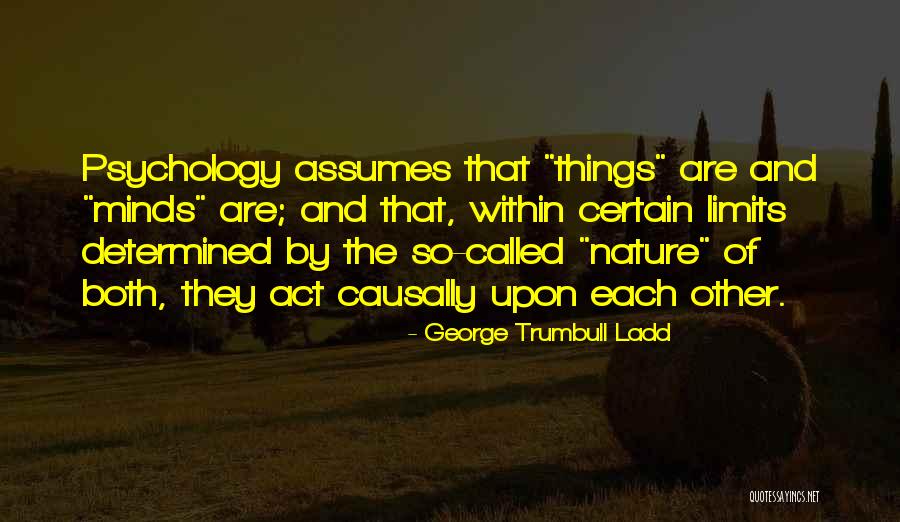 George Ladd Quotes By George Trumbull Ladd