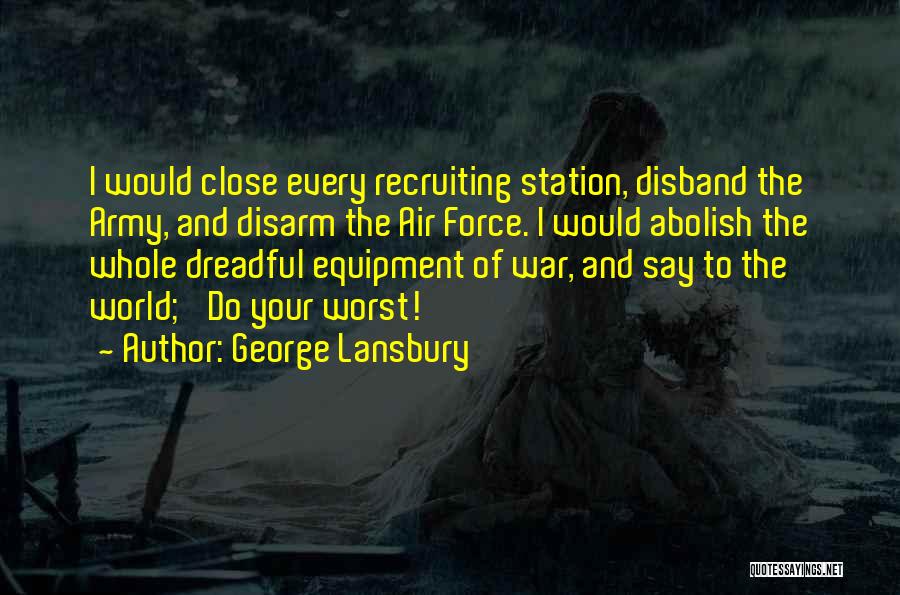 George Lansbury Quotes 422475