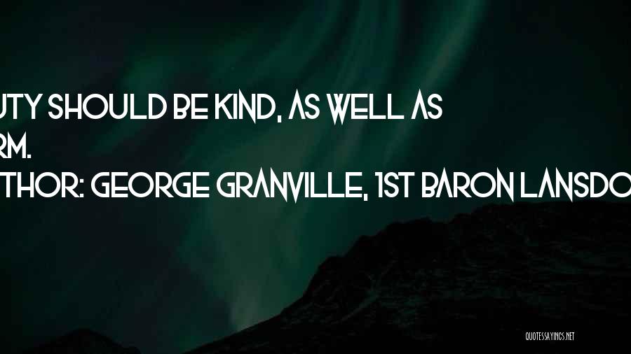 George Lansdowne Quotes By George Granville, 1st Baron Lansdowne