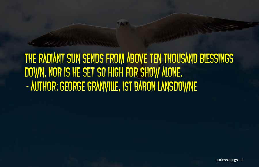 George Lansdowne Quotes By George Granville, 1st Baron Lansdowne